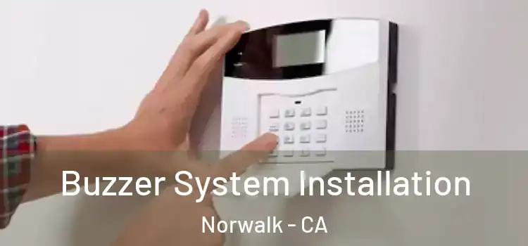 Buzzer System Installation Norwalk - CA