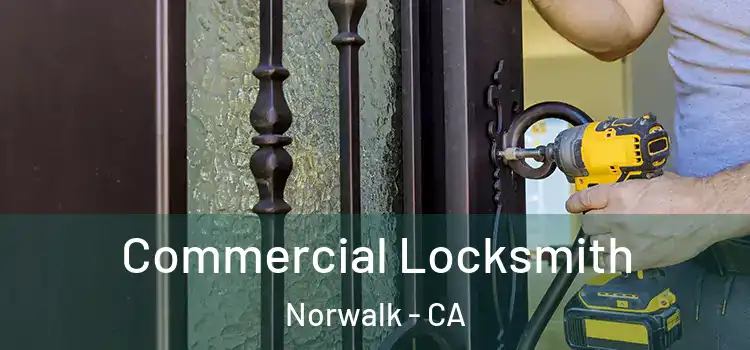  Commercial Locksmith Norwalk - CA