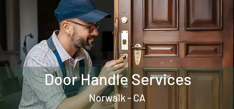 Door Handle Services Norwalk - CA