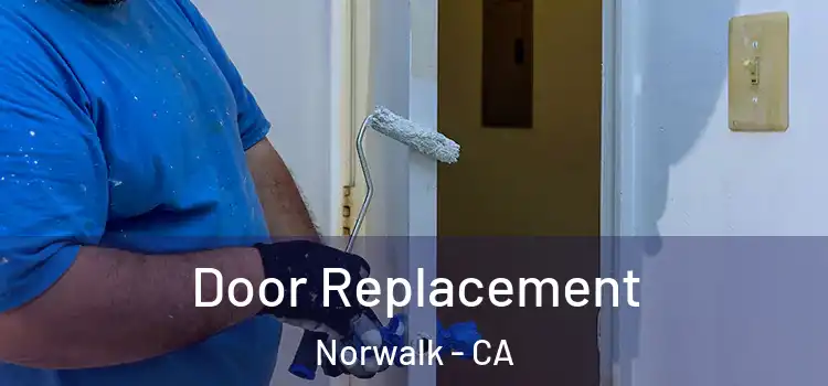 Door Replacement Norwalk - CA
