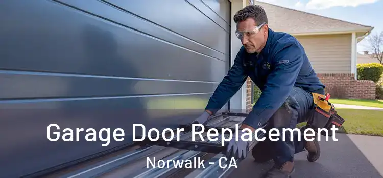  Garage Door Replacement Norwalk - CA