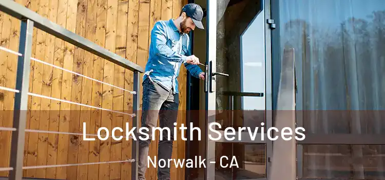 Locksmith Services Norwalk - CA