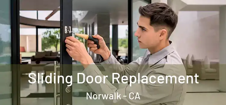  Sliding Door Replacement Norwalk - CA